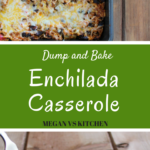 Dump and Bake Cheesy Enchilada Casserole