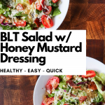 Honey Mustard BLT Salad of a table
