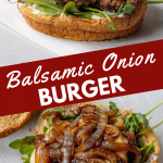Balsamic Onion Burger on a whole wheat but