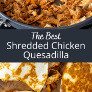 pin for The Best Shredded Chicken Quesadilla