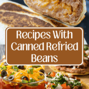 a collage of 3 recipes with canned refried beans