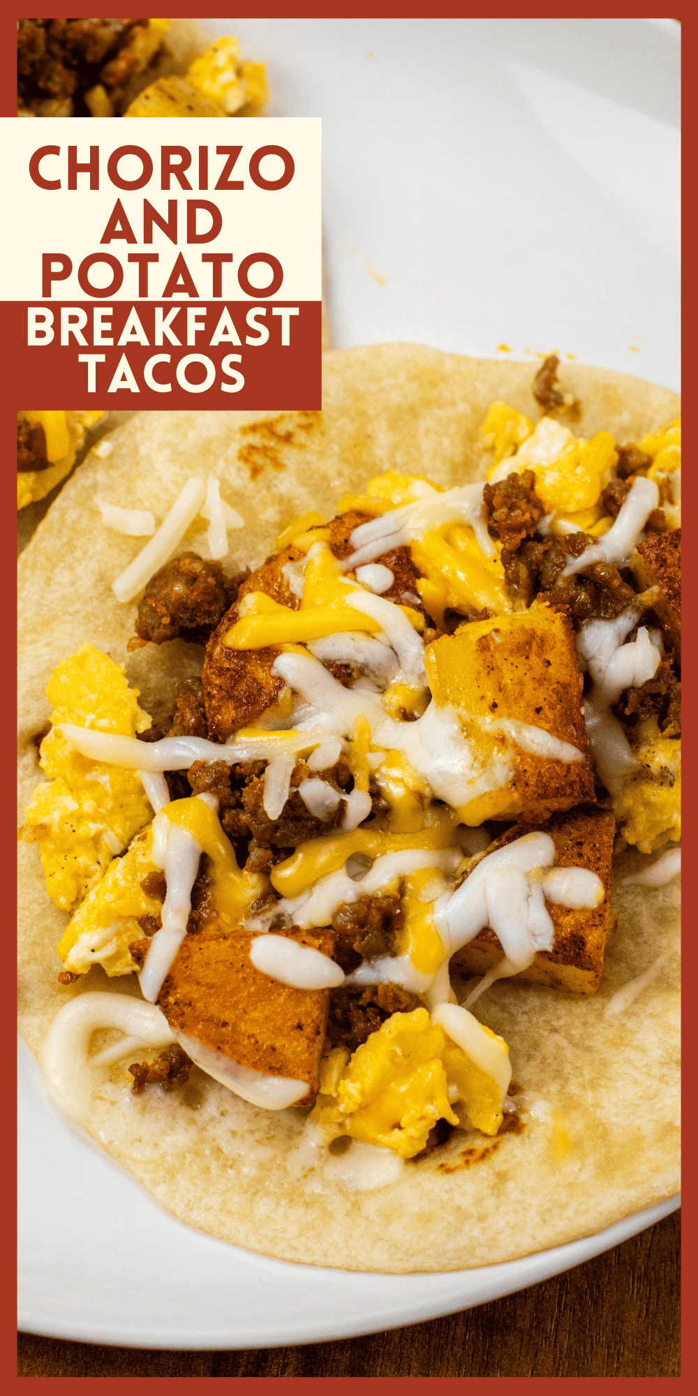 pin 1 for Chorizo Potato Egg and Cheese Breakfast Tacos